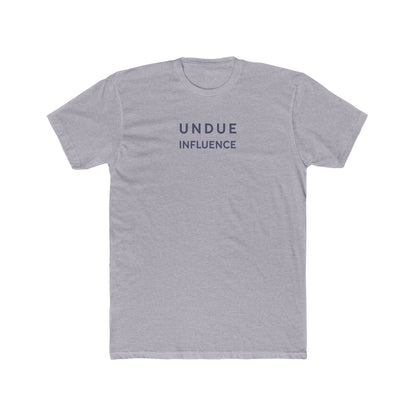 Undue Influence T-Shirt - Hearsay Tees