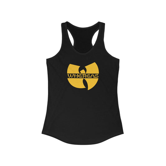 Whereas Wu - Tang Women's Racerback Tank - Hearsay Tees